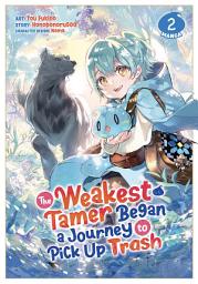 Icon image The Weakest Tamer Began a Journey to Pick Up Trash (Manga)