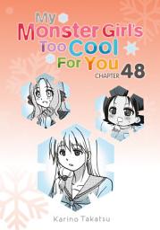 Icon image My Monster Girl's Too Cool for You, Chapter 48