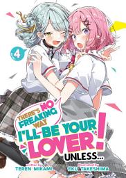 Icon image There's No Freaking Way I'll be Your Lover! Unless... (Light Novel)