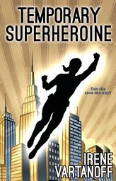 Icon image Temporary Superheroine: Volume 1