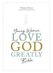 Icon image NET, Young Women Love God Greatly Bible: A SOAP Method Study Bible