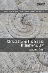 Icon image Climate Change Finance and International Law