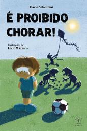 Icon image É proibido chorar!