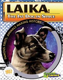 Icon image Laika: 1st Dog in Space: 1st Dog in Space
