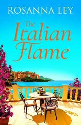 Icon image The Italian Flame: a sweeping and romantic escapist read, from the author of THE VILLA