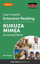 Icon image Swahili Extensive Reading: GROWING PLANTS: Level 3