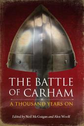 Icon image The Battle of Carham: A Thousand Years On
