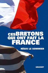 Icon image Ces Bretons qui ont fait la France