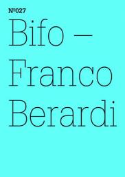 Icon image Franco Berardi Bifo: Ironische Ethik(dOCUMENTA (13): 100 Notes - 100 Thoughts, 100 Notizen - 100 Gedanken # 027)