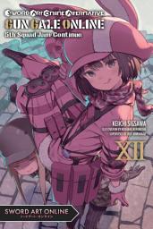 Icon image Sword Art Online Alternative Gun Gale Online (light novel): 5th Squad Jam: Continue