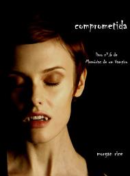 Icon image Comprometida (Livro 6 De Memórias De Um Vampiro)