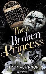 Icon image Their Broken Princess: Gefangen in einer Sekte – eine emotionale Why-Choose-Romance