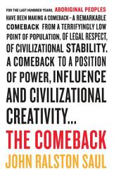 Icon image The Comeback: How Aboriginals Are Reclaiming Power And Influence