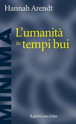 Icon image L'umanità in tempi bui