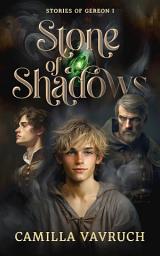 Icon image Stone of Shadows: A queer YA fantasy