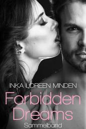 Icon image Forbidden Dreams: Sammelband: Die geheimen Sehnsüchte der Bailey Minx