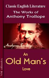 Icon image An Old Man's Love: Trollope's Works
