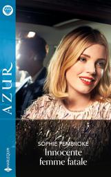 Icon image Innocente femme fatale