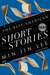 Icon image The Best American Short Stories 2023