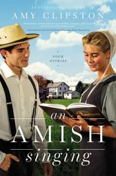 Icon image An Amish Singing: Four Stories