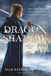 Icon image Dragonshadow: A Heartstone Novel