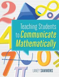 Icon image Teaching Students to Communicate Mathematically