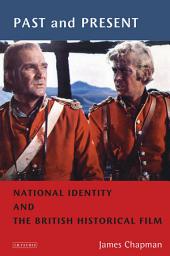 Icon image Past and Present: National Identity and the British Historical Film