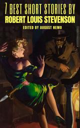 Icon image 7 best short stories by Robert Louis Stevenson