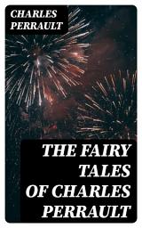 Icon image The Fairy Tales of Charles Perrault