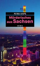 Icon image Mörderisches aus Sachsen: Krimis