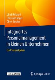 Icon image Integriertes Personalmanagement in kleinen Unternehmen: Ein Praxisratgeber