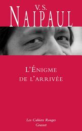 Icon image L'Enigme de l'arrivée: traduit de l'anglais par Suzanne Mayoux - Nouveauté dans la collection