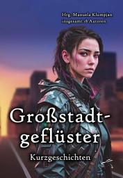 Icon image Großstadtgeflüster: Kurzgeschichten