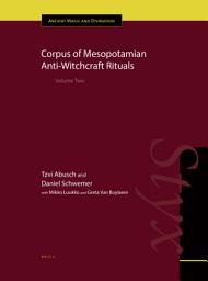 Icon image Corpus of Mesopotamian Anti-Witchcraft Rituals: Volume Two