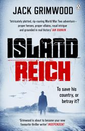 Icon image Island Reich: The atmospheric WWII thriller perfect for fans of Simon Scarrow and Robert Harris