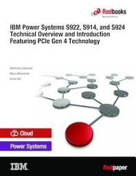 Icon image IBM Power Systems S922, S914, and S924 Technical Overview and Introduction Featuring PCIe Gen 4 Technology