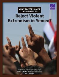 Icon image What Factors Cause Individuals to Reject Violent Extremism in Yemen?