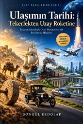 Icon image Ulaşımın Tarihi: Tekerlekten Uzay Roketine: Teknolojik dönüm noktalarını tarihsel ve toplumsal bağlamıyla birleştiren eser, ulaşım tarihine anlaşılır ve kronolojik bir giriş sunar.