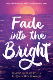 Icon image Fade into the Bright