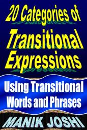 Icon image 20 Categories of Transitional Expressions: Using Transitional Words and Phrases