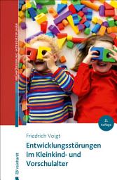 Icon image Entwicklungsstörungen im Kleinkind- und Vorschulalter: Ausgabe 2