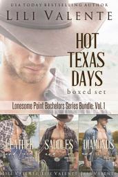 Icon image Hot Texas Days Boxed Set: Lonesome Point Bachelors Series Bundle: Vol 1