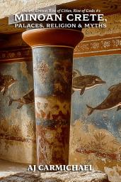 Icon image Minoan Crete, Palaces, Religion, and Myths