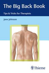 Icon image The Big Back Book: Tips & Tricks for Therapists
