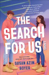 Icon image The Search for Us: A Novel
