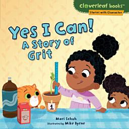 Icon image Yes I Can!: A Story of Grit