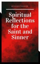 Icon image Spiritual Reflections for the Saint and Sinner
