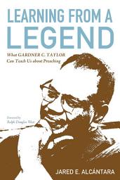 Icon image Learning from a Legend: What Gardner C. Taylor Can Teach Us about Preaching