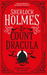 Icon image Sherlock Holmes and Count Dracula: The First of The Classified Dossier Series