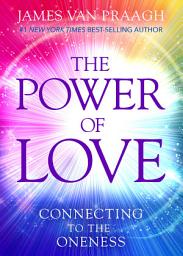 Icon image The Power of Love: Connecting to the Oneness